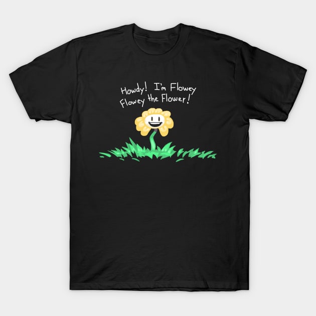 Flowey the Flower (Howdy Im Flowey!) T-Shirt by ControllerGeek